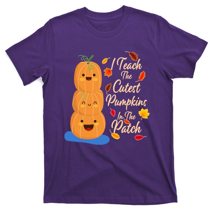 I Teach The Cutest Pumpkins In The Patch T-Shirt