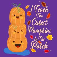 I Teach The Cutest Pumpkins In The Patch Premium T-Shirt