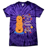 I Teach The Cutest Pumpkins In The Patch Tie-Dye T-Shirt