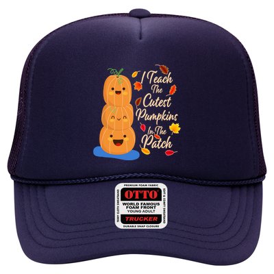 I Teach The Cutest Pumpkins In The Patch Trucker Hat