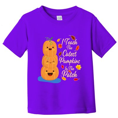 I Teach The Cutest Pumpkins In The Patch Toddler T-Shirt