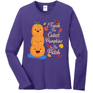 I Teach The Cutest Pumpkins In The Patch Ladies Long Sleeve Shirt