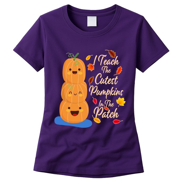 I Teach The Cutest Pumpkins In The Patch Womens T-Shirt