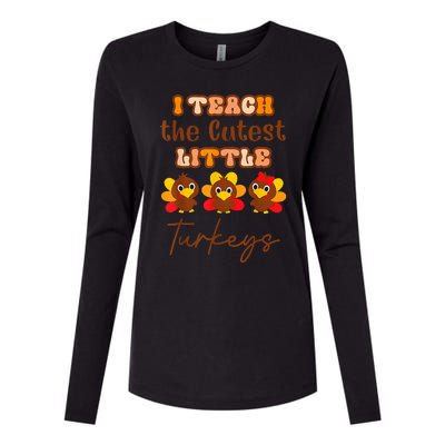 I Teach The Cutest Turkeys Teacher Thanksgiving Fall Season Womens Cotton Relaxed Long Sleeve T-Shirt