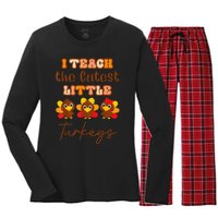 I Teach The Cutest Turkeys Teacher Thanksgiving Fall Season Women's Long Sleeve Flannel Pajama Set 