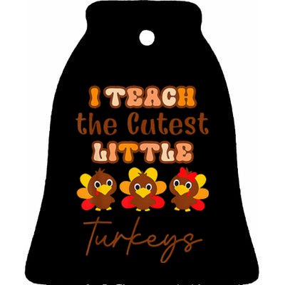 I Teach The Cutest Turkeys Teacher Thanksgiving Fall Season Ceramic Bell Ornament