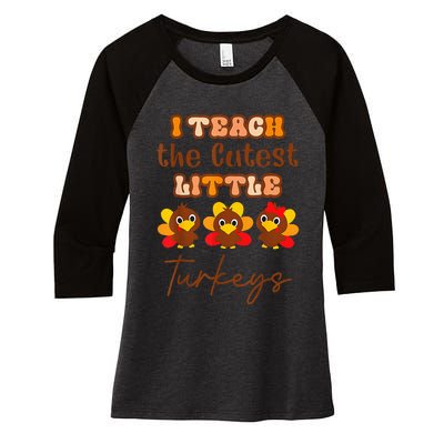 I Teach The Cutest Turkeys Teacher Thanksgiving Fall Season Women's Tri-Blend 3/4-Sleeve Raglan Shirt