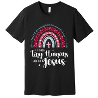 I Teach Tiny Humans About Jesus Teacher Appreciation Bible Premium T-Shirt