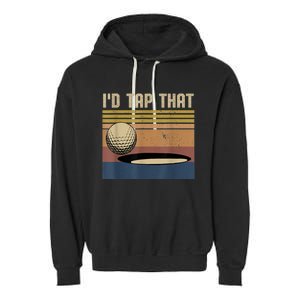 I’d Tap That Funny Golf Garment-Dyed Fleece Hoodie