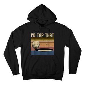 I’d Tap That Funny Golf Hoodie