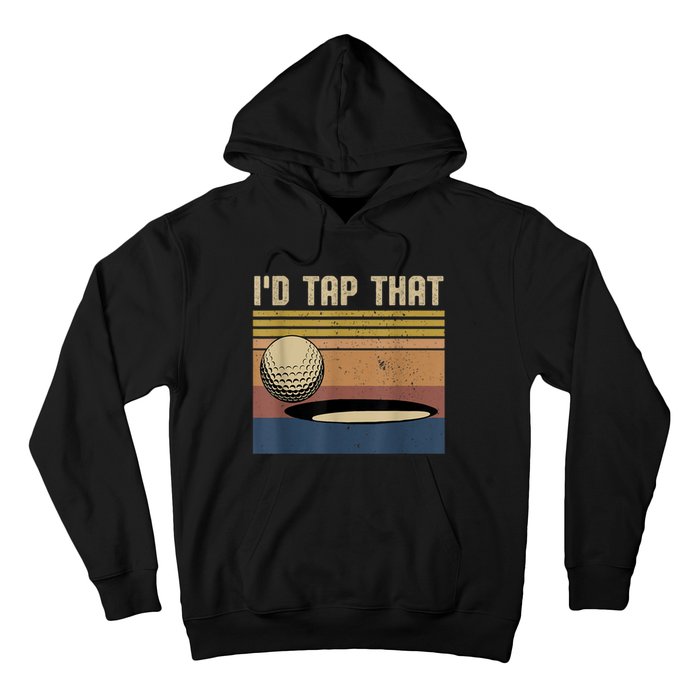 I’d Tap That Funny Golf Hoodie