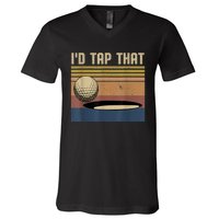 I’d Tap That Funny Golf V-Neck T-Shirt