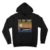 I’d Tap That Funny Golf Tall Hoodie