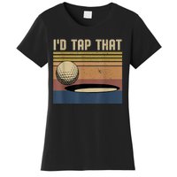 I’d Tap That Funny Golf Women's T-Shirt