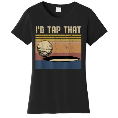 I’d Tap That Funny Golf Women's T-Shirt