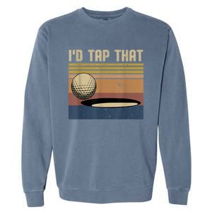 I’d Tap That Funny Golf Garment-Dyed Sweatshirt