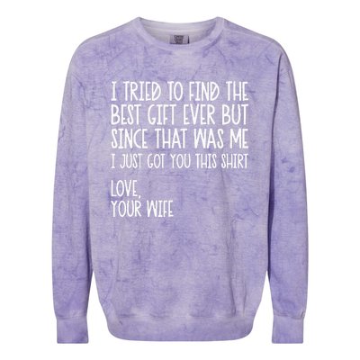 I Tried To Find The Best Fathers Day Funny Husband Colorblast Crewneck Sweatshirt