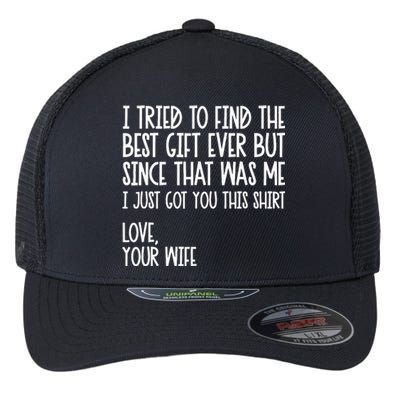 I Tried To Find The Best Fathers Day Funny Husband Flexfit Unipanel Trucker Cap