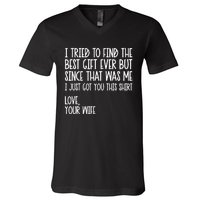 I Tried To Find The Best Fathers Day Funny Husband V-Neck T-Shirt