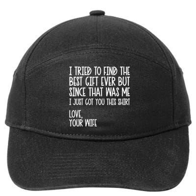 I Tried To Find The Best Fathers Day Funny Husband 7-Panel Snapback Hat