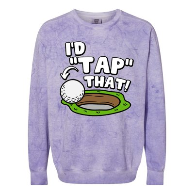 Id Tap That Funny Golf Lover Colorblast Crewneck Sweatshirt