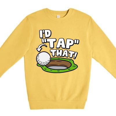 Id Tap That Funny Golf Lover Premium Crewneck Sweatshirt