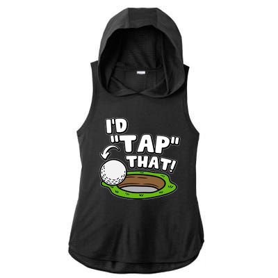 Id Tap That Funny Golf Lover Ladies PosiCharge Tri-Blend Wicking Draft Hoodie Tank