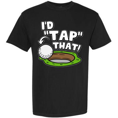 Id Tap That Funny Golf Lover Garment-Dyed Heavyweight T-Shirt