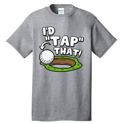 Id Tap That Funny Golf Lover Tall T-Shirt