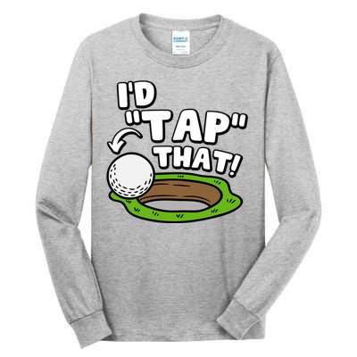 Id Tap That Funny Golf Lover Tall Long Sleeve T-Shirt