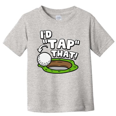 Id Tap That Funny Golf Lover Toddler T-Shirt