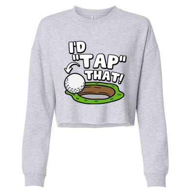 Id Tap That Funny Golf Lover Cropped Pullover Crew