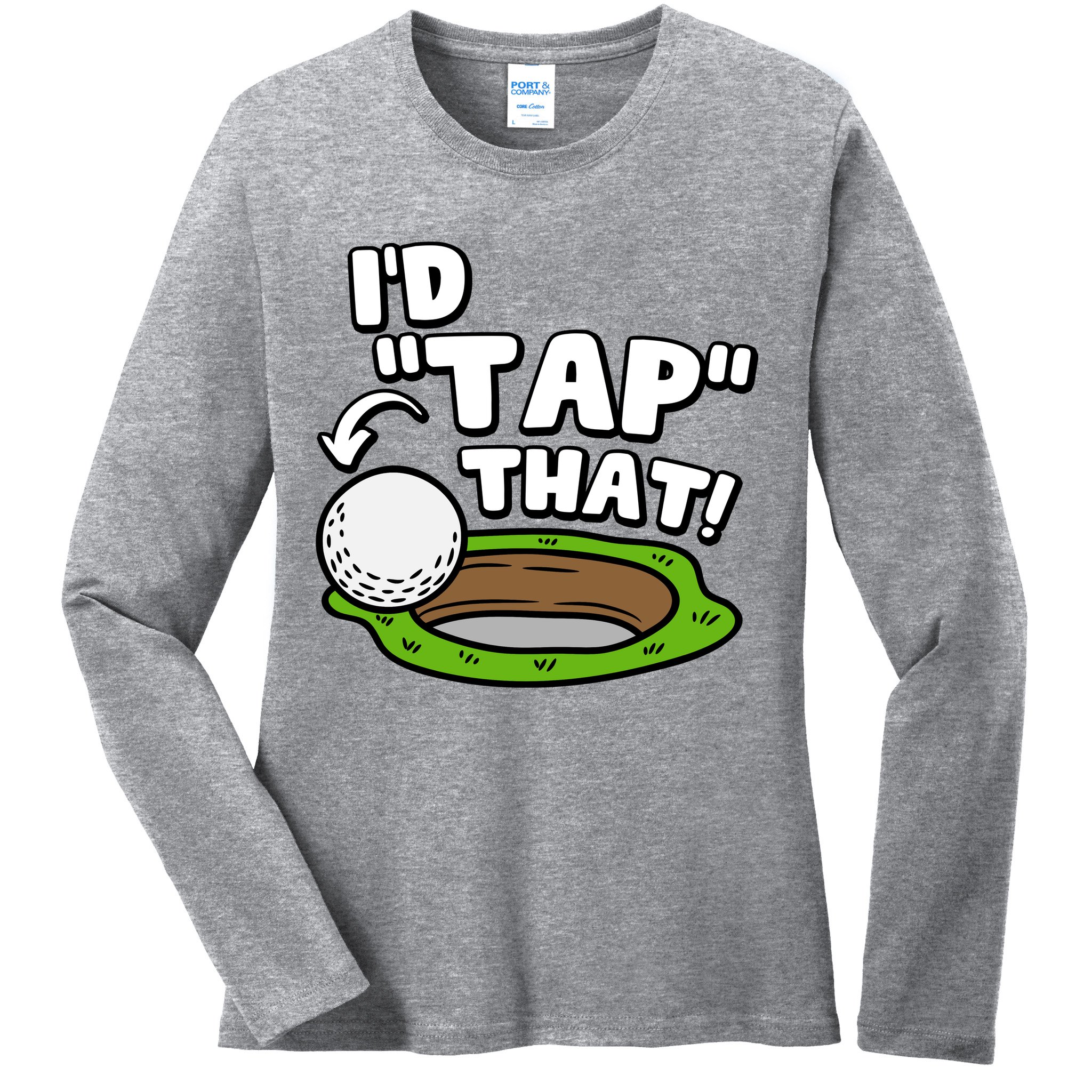 Id Tap That Funny Golf Lover Ladies Long Sleeve Shirt