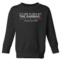 ItS Time To Take Out The Garbage January 20 2025 Toddler Sweatshirt