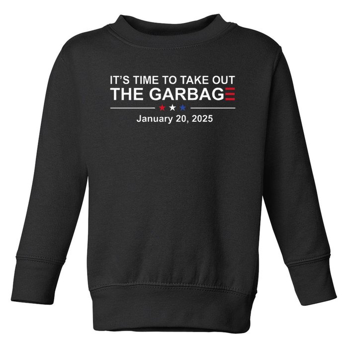 ItS Time To Take Out The Garbage January 20 2025 Toddler Sweatshirt