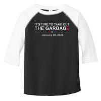 ItS Time To Take Out The Garbage January 20 2025 Toddler Fine Jersey T-Shirt