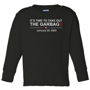 ItS Time To Take Out The Garbage January 20 2025 Toddler Long Sleeve Shirt