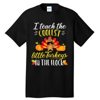 I Teach The Coolest Turkeys The Flock Thanksgiving Teacher Tall T-Shirt