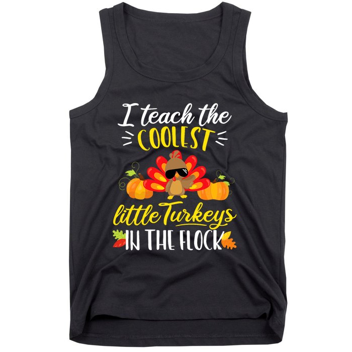 I Teach The Coolest Turkeys The Flock Thanksgiving Teacher Tank Top