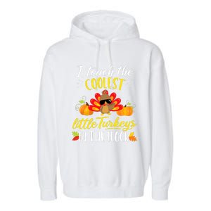 I Teach The Coolest Turkeys The Flock Thanksgiving Teacher Garment-Dyed Fleece Hoodie