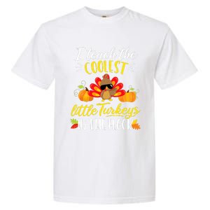 I Teach The Coolest Turkeys The Flock Thanksgiving Teacher Garment-Dyed Heavyweight T-Shirt