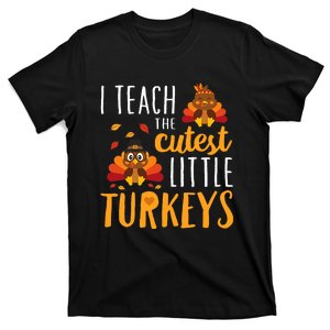 I Teach The Cutest Little Turkeys School Thankful T-Shirt