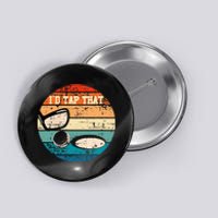 Id Tap That Golf Ball Hole Swing Golfing Course Sports Golf Button