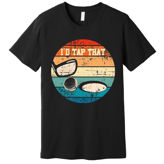 Id Tap That Golf Ball Hole Swing Golfing Course Sports Golf Premium T-Shirt