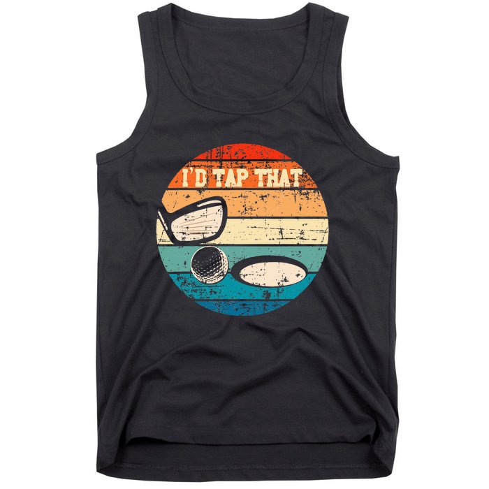 Id Tap That Golf Ball Hole Swing Golfing Course Sports Golf Tank Top