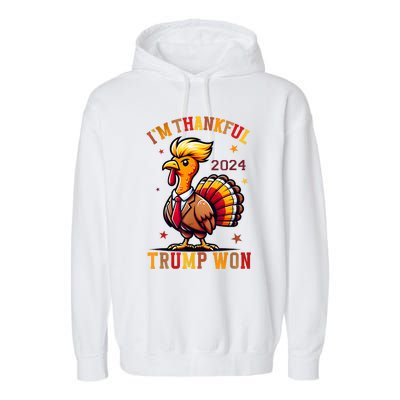 IM Thankful Trump Won 2024 Took American Back Thanksgiving Garment-Dyed Fleece Hoodie