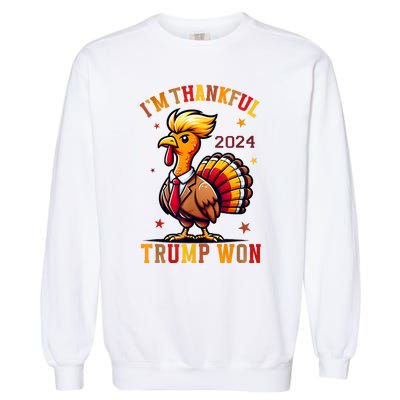 IM Thankful Trump Won 2024 Took American Back Thanksgiving Garment-Dyed Sweatshirt