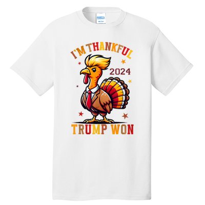 IM Thankful Trump Won 2024 Took American Back Thanksgiving Tall T-Shirt