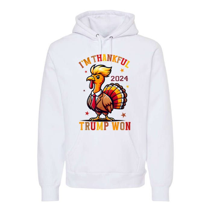 IM Thankful Trump Won 2024 Took American Back Thanksgiving Premium Hoodie