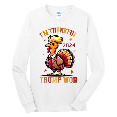 IM Thankful Trump Won 2024 Took American Back Thanksgiving Tall Long Sleeve T-Shirt